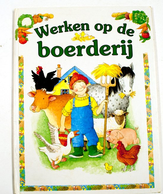 Werken op de boerderij - Auteur Onbekend