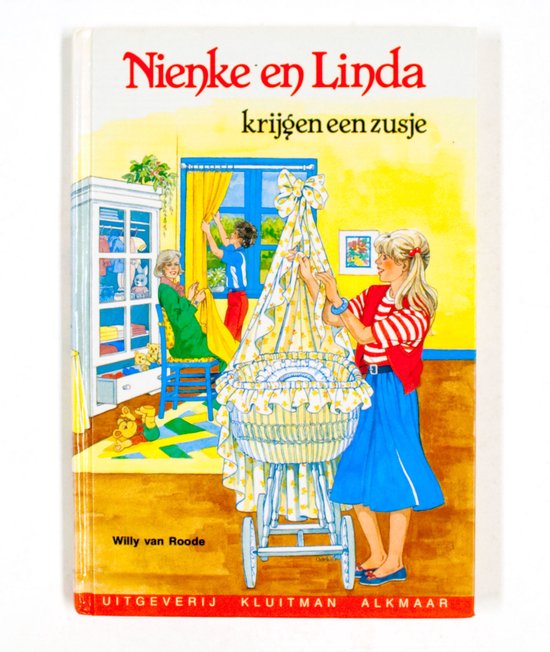 Nienke en Linda krijgen een zusje - Willy van Roode, Charlotte Leene