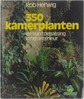 350 kamerplanten en hun toepassing in het interieur | Rob Hewig - Rob Hewig, Ines Girisch