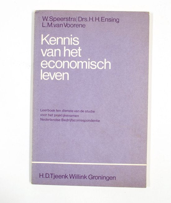 Kennis van het economisch leven - Ensing, L.M. van Voorene