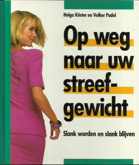Op weg naar uw streefgewicht - Helga Koster, Volker Pudel