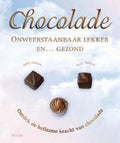 Chocolade Onweerstaanbaar Lekker Gezond - John Ashton