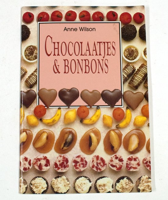 CHOCOLAATJES EN BONBONS - Anne Wilson