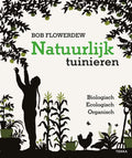 Natuurlijk tuinieren - Bob Flowerdew