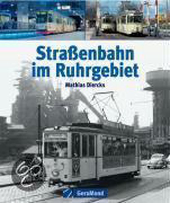 Geranova/Bruckmann Strassenbahn im Ruhrgebiet - Axel Reuther