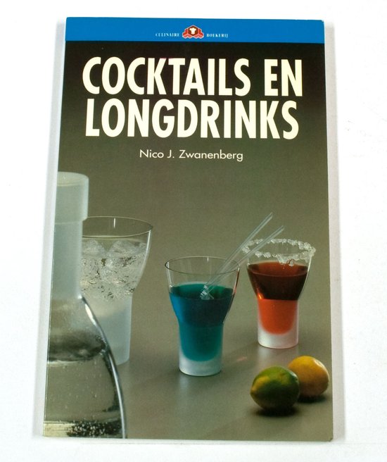 Cocktails en longdrinks - Nico J. Zwanenberg