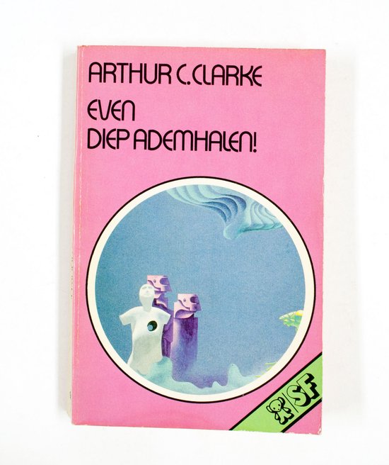 Even diep ademhalen! - Arthur C. Clarke