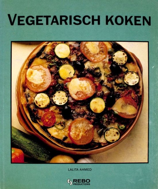 Vegetarisch koken - Lalita Ahmed, Gerda Leegsma