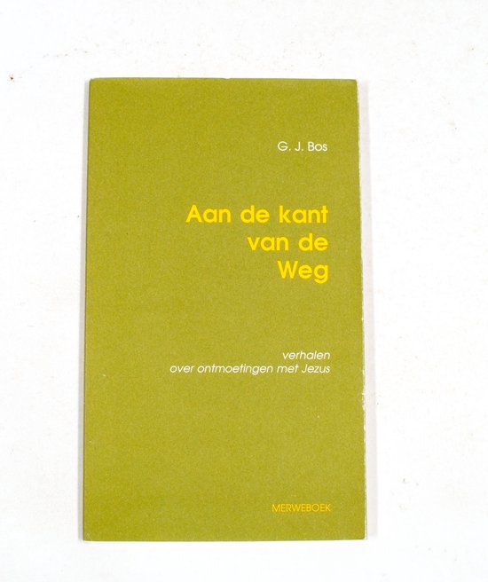Aan de kant van de weg - G. - J. Bos