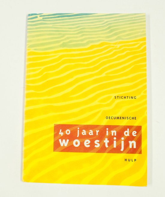 Veertig jaar in de woestyn