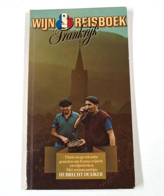 Wyn en reisboek frankryk - Hubrecht Duijker