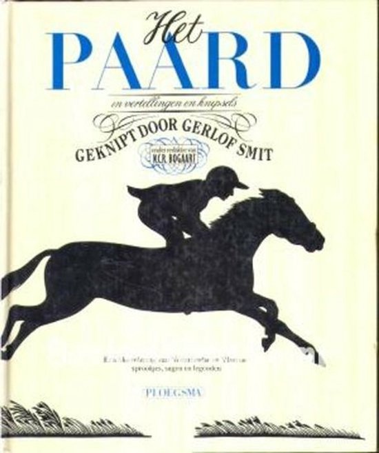 Het paard - in vertellingen en knipsels - 2e - hands in goede staat - Gerlof Smit, Nico Bogaart, Nico Bogaart