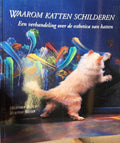 Waarom katten schilderen - Heather Busch, Byron Jackson