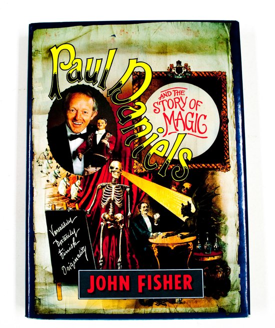 Paul Daniels and the Story of Magic - John Fisher
