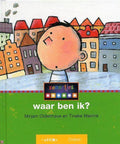 WAAR BEN IK? - Mirjam Oldenhave, Tineke Meirink