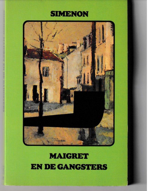 Maigret en de gangsters - George Simenon, Georges Simenon