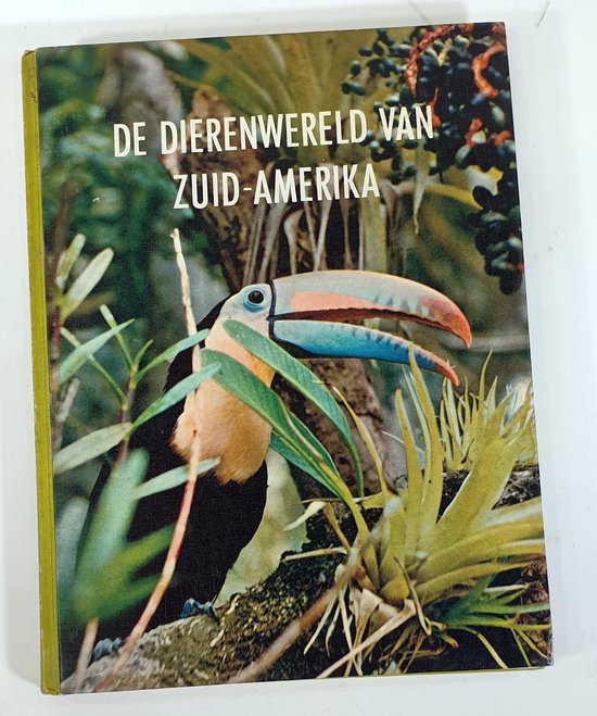 De dierenwereld van Zuid - Amerika - Marston Bates