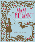 Mam, Bedankt! - Priscilla Borgers