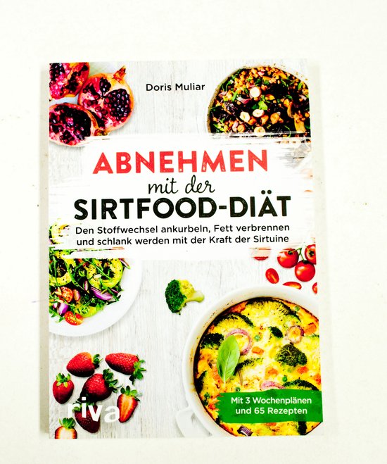 Abnehmen mit der Sirtfood - Diät - Doris Muliar