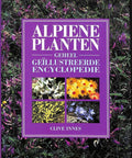 Alpiene planten - Geheel geïllustreerde encyclopedie - Innes, Meindert de Jong