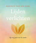 Lijden verlichten - Marinus van den Berg