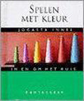 Spelen met kleur - Jocasta Innes