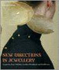 New Directions In Jewellery - Jivan Astfalck, P. Derrez