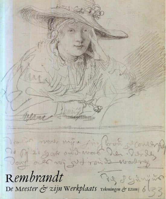 Rembrandt : De meester & zijn werkplaats - Peter Schatborn