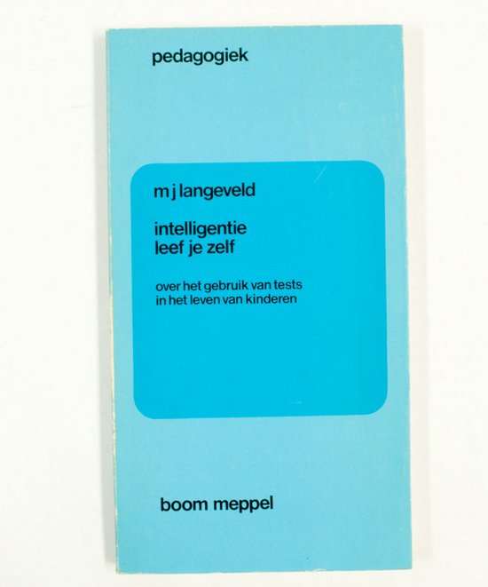 Intelligentie leef je zelf - Langeveld