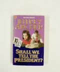 Shall we tell the president - Jeffrey Archer