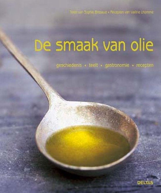 Smaak Van Olie - Sophie Brissaud Valerie Lhomme, Valerie Lhomme