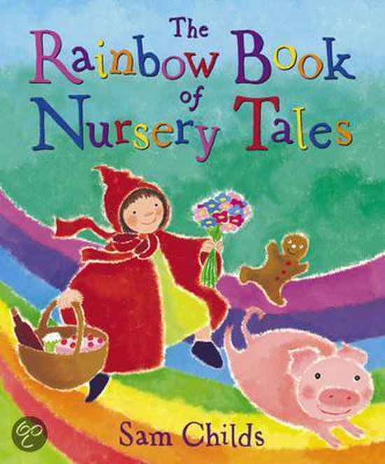 The Rainbow Book of Nursery Tales - Sam Childs