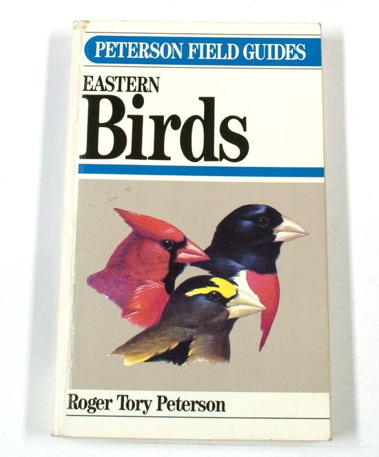Field Guide to Eastern Birds - Roger Tory Peterson Institute, Virginia Marie Peterson