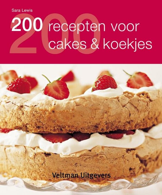 200 recepten voor cakes & koekjes - S. Lewis, M. Rijntjes