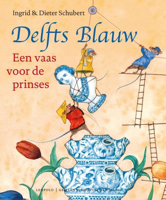 Delfts Blauw Een vaas voor de prinses - Ingrid Schubert, Dieter&Ingrid Schubert