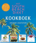 Het South Beach Dieet - Kookboek - Arthur Agatston