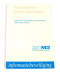 Informatiebeveiliging Organiseren van gegevensbeveiliging - Nederlands Genootschap Voor Informatica. Afdeling Beveiliging