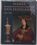 Maria van Hongarije - Bob van den Boogert, Jacqueline Kerkhoff