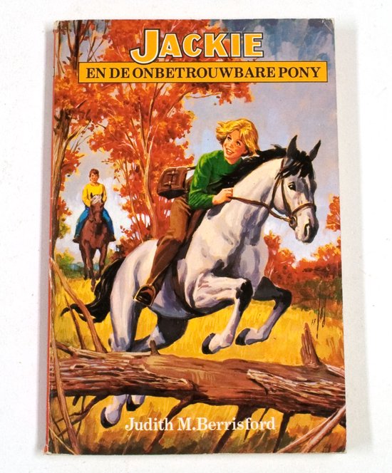 Jackie en de onbetrouwbare pony (nr. 158) - Judith M. Berrisford