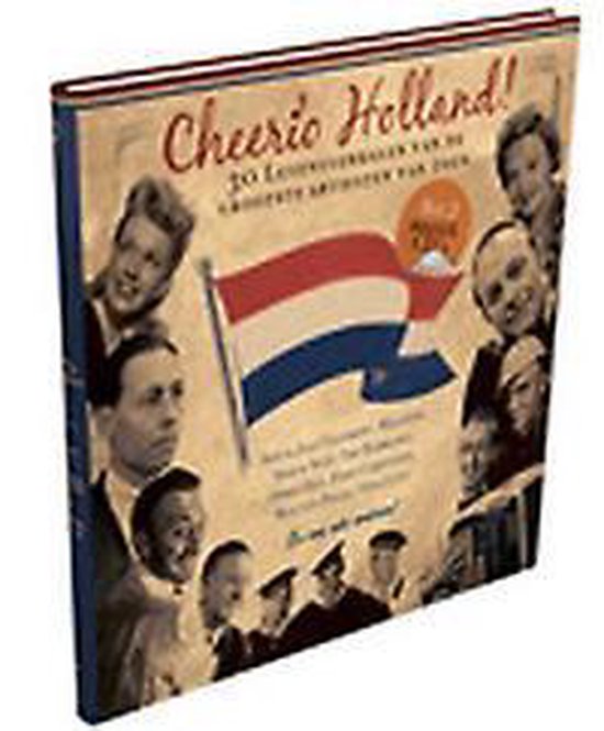 Cheerio Holland! 30 levensverhalen van de grootste artiesten van toen - Onbekend, R. Dulkenraad