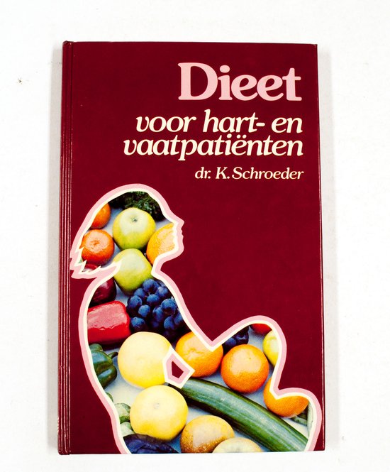 Dieet voor hart - en vaatpatiënten - K. Schroeder