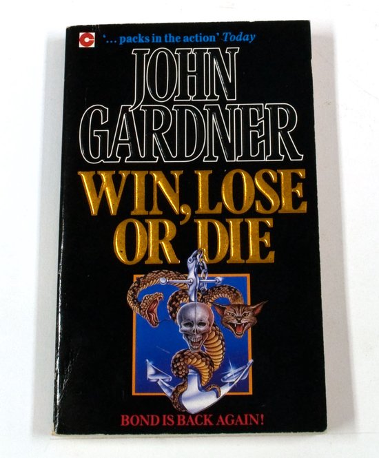 Win, Lose or Die, James Bond 007 - John Gardner