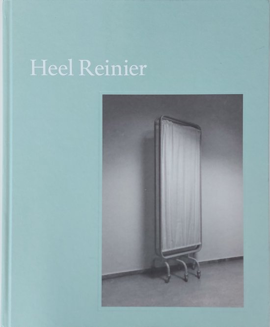 Heel Reinier: Portret van het oudste ziekenhuis van Nederland (Reinier de Graaf) - Ruud Sies