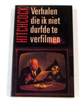 Hitchcock - Verhalen die ik niet durfde te verfilmen - Alfred Hitchcock