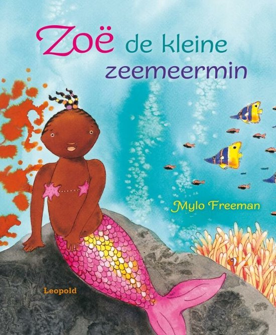 Zoe De Kleine Zeemeermin - Mylo Freeman
