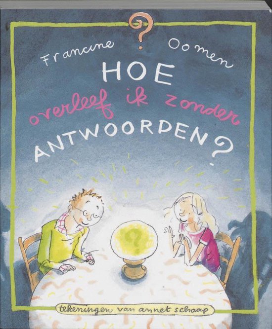 Hoe Overleef Ik Zonder Antwoorden - Francine Oomen