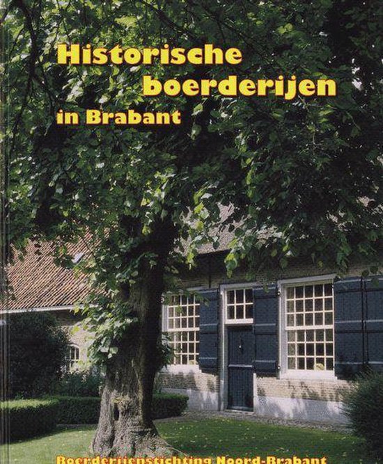 Historische boerderijen in brabant - M. van Assen, F. Lambregts