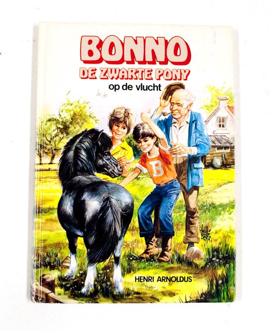 Bonno de zwarte pony op de vlucht - Henri Arnoldus, Will Berg