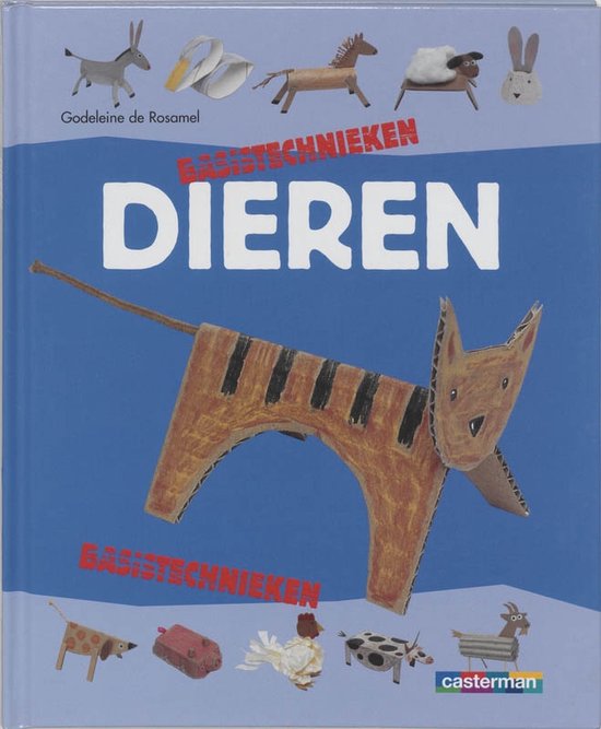 Basistechnieken Dieren - Godeleine de Rosamel