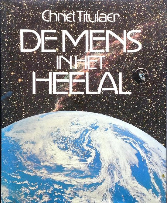 De mens in het heelal - Chriet Titulaer